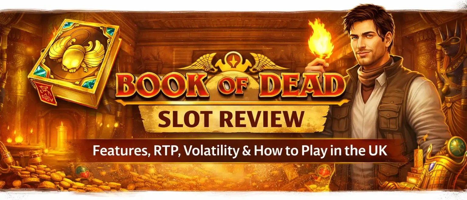 Book of Dead Slot Review (Play’n GO) – Features, RTP, Volatility & How to Play in the UK